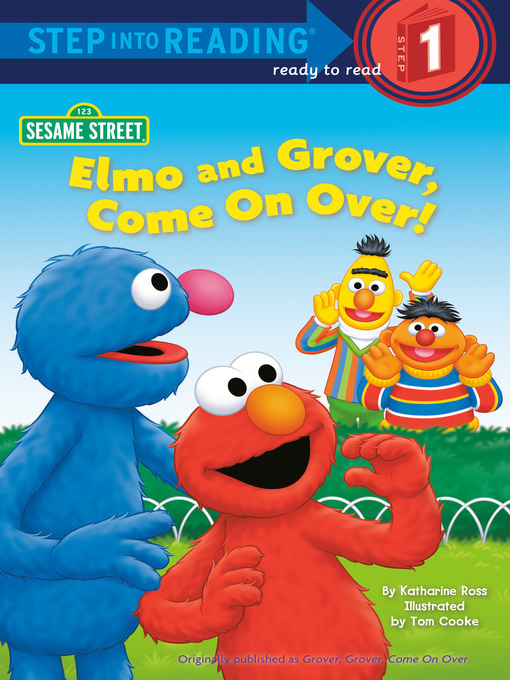 Katharine Ross创作的Elmo and Grover, Come on Over作品的详细信息 - 可供借阅